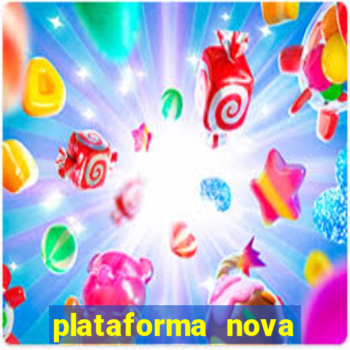 plataforma nova pagando muito